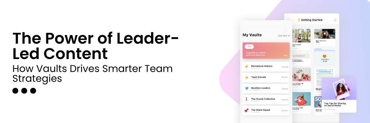 The Power of Leader-Led Content: How Vaults Drives Smarter Team Strategies