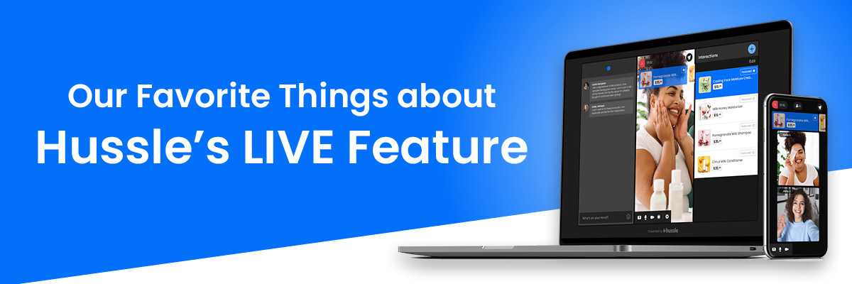 Our Favorite Things about Hussle’s LIVE Feature