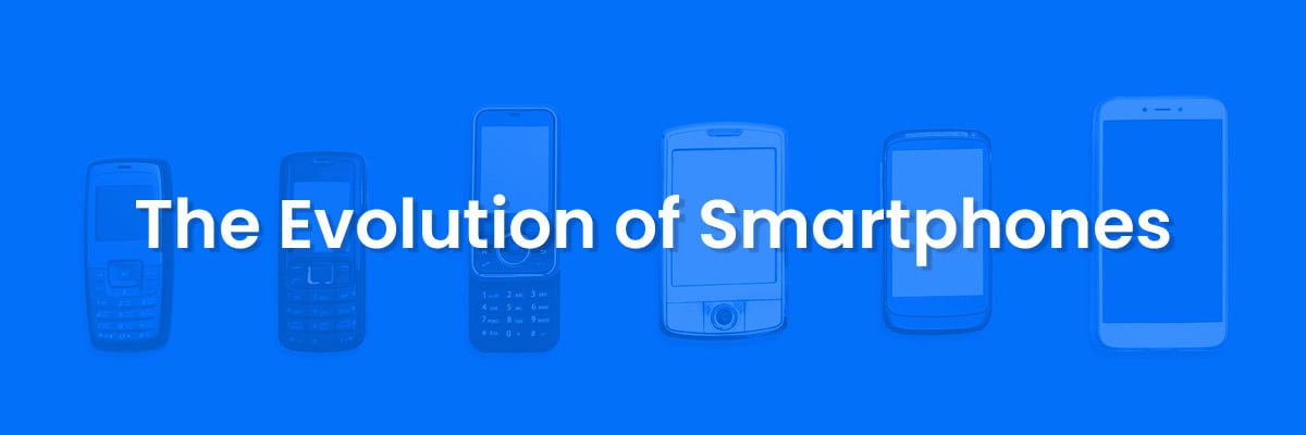 The Evolution of Smartphones